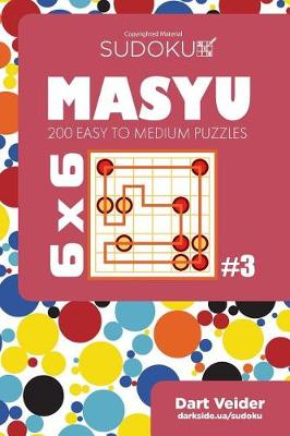 Book cover for Sudoku Masyu - 200 Easy to Medium Puzzles 6x6 (Volume 3)