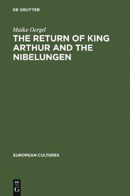 Book cover for The Return of King Arthur and the Nibelungen