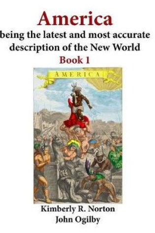 Cover of America Being the Latest and Most Accurate Description of the New World