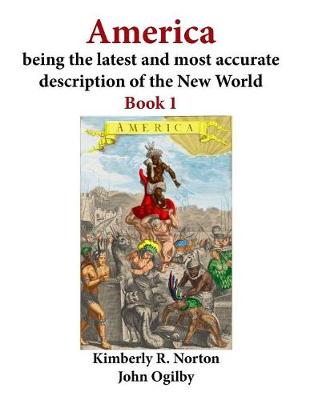 Book cover for America Being the Latest and Most Accurate Description of the New World
