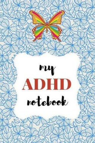 Cover of My ADHD Notebook