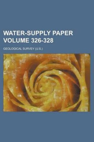 Cover of Water-Supply Paper Volume 326-328