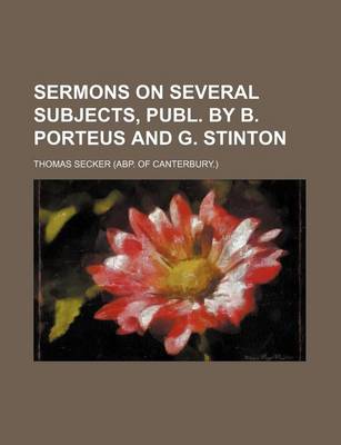 Book cover for Sermons on Several Subjects, Publ. by B. Porteus and G. Stinton