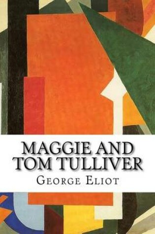 Cover of Maggie and Tom Tulliver