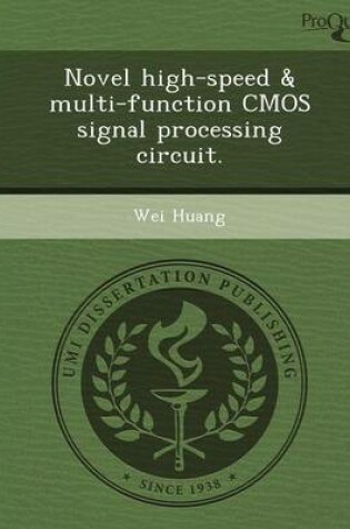 Cover of Novel High-Speed & Multi-Function CMOS Signal Processing Circuit