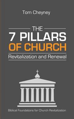 Book cover for The Seven Pillars of Church Revitalization & Renewal