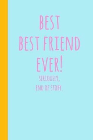 Cover of Best Best Friend Ever