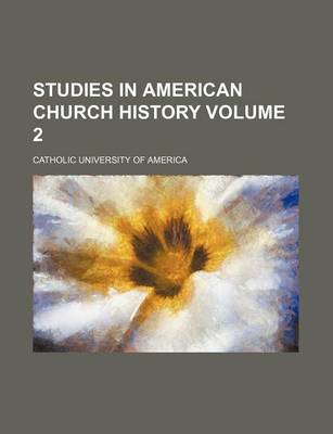 Book cover for Studies in American Church History Volume 2