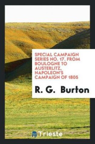 Cover of Special Campaign Series No. 17. from Boulogne to Austerlitz, Napoleon's Campaign of 1805