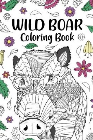 Cover of Wild Boar Coloring Book