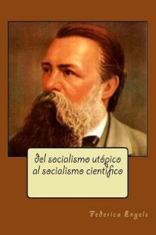 Cover of del Socialismo Ut pico Al Socialismo Cient fico