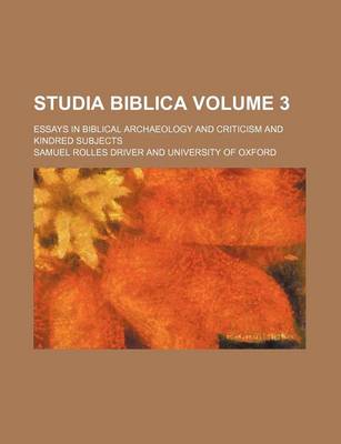 Book cover for Studia Biblica Volume 3; Essays in Biblical Archaeology and Criticism and Kindred Subjects