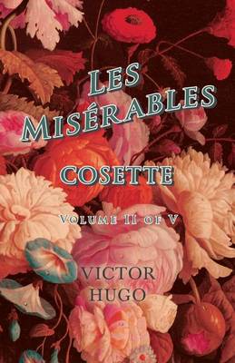 Book cover for Les Misã(c)Rables, Volume II of V, Cosette