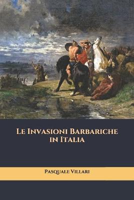 Book cover for Le Invasioni Barbariche in Italia