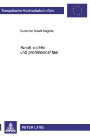 Cover of "Small", "Middle" Und "Professional Talk"