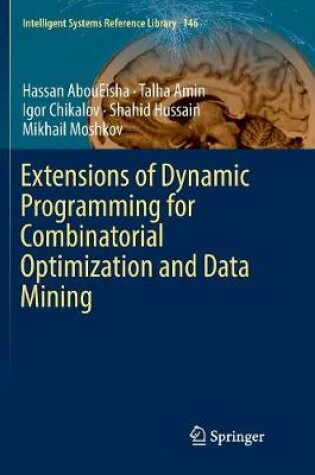 Cover of Extensions of Dynamic Programming for Combinatorial Optimization and Data Mining