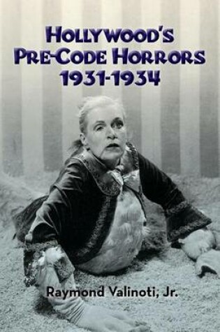 Cover of Hollywood's Pre-Code Horrors 1931-1934