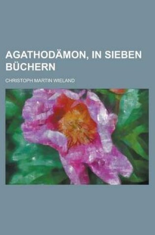 Cover of Agathodamon, in Sieben Buchern