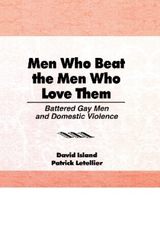 Cover of Men Who Beat the Men Who Love Them