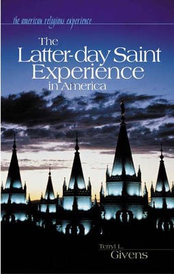 Book cover for The Latter-day Saint Experience in America