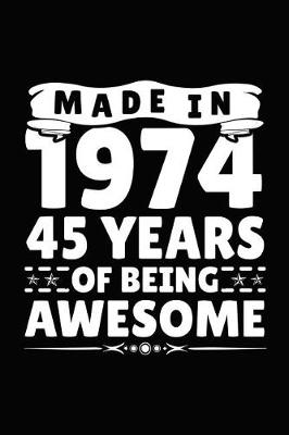 Book cover for Made in 1974 45 Years of Being Awesome