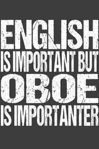 Cover of English Is Important But Oboe Is Importanter