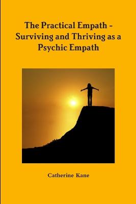 Book cover for The Practical Empath - Surviving and Thriving as a Psychic Empath