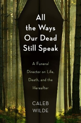 Cover of All the Ways Our Dead Still Speak
