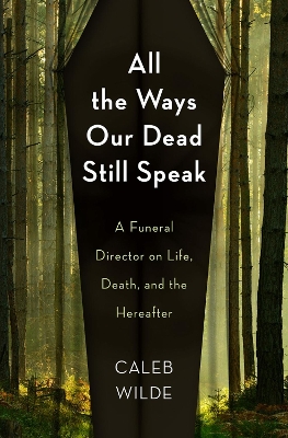 Book cover for All the Ways Our Dead Still Speak