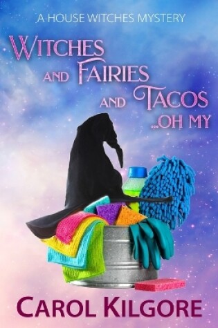 Cover of Witches and Fairies and Tacos... Oh My