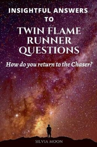 Cover of Insightful Answers To Twin Flame Runner Questions