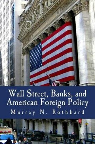 Cover of Wall Street, Banks, and American Foreign Policy (Large Print Edition)