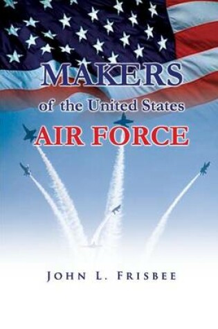 Cover of Makers of the United States Air Force