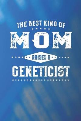 Book cover for The Best Kind Of Mom Raises A Geneticist