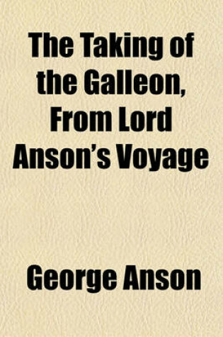 Cover of The Taking of the Galleon, from Lord Anson's Voyage