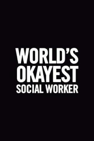 Cover of World's Okayest Social Worker