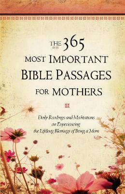 Book cover for The 365 Most Important Bible Passages For Mothers