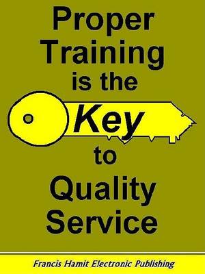 Book cover for Proper Training Is the Key to Quality Service