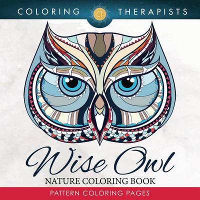 Book cover for Wise Owl Nature Coloring Book: Pattern Coloring Pages