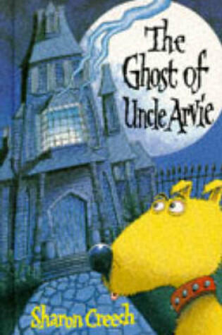 Cover of The Ghost of Uncle Arvie