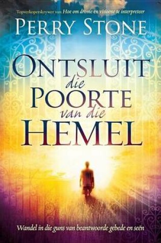 Cover of Ontsluit Die Poorte Van Die Hemel