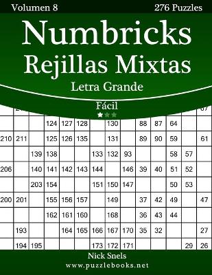 Book cover for Numbricks Rejillas Mixtas Impresiones con Letra Grande - Fácil - Volumen 8 - 276 Puzzles