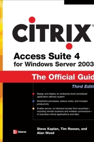 Cover of Citrix Access Suite 4 for Windows Server 2003: The Official Guide, Third Edition