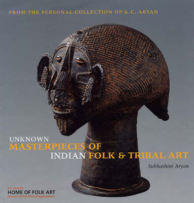 Cover of Unknown Masterpieces of Indian Folk and Tribal Art