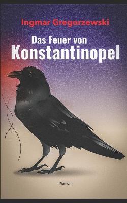 Book cover for Das Feuer von Konstantinopel