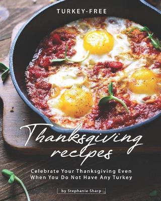 Book cover for Turkey-Free Thanksgiving Recipes