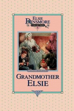 Cover of Grandmother Elsie, Book 8