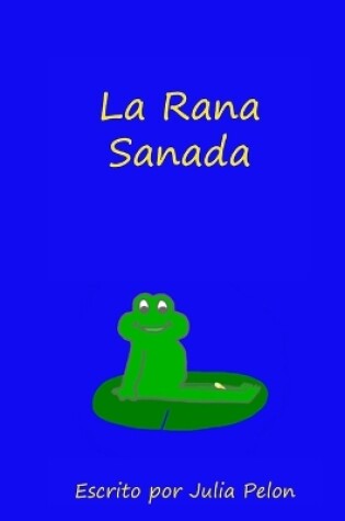 Cover of La Rana Sanada