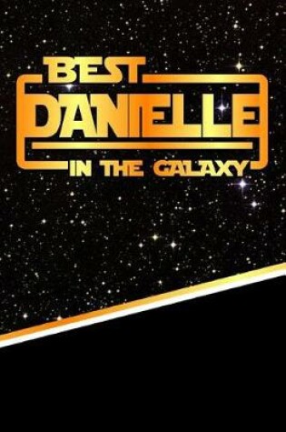 Cover of The Best Danielle in the Galaxy