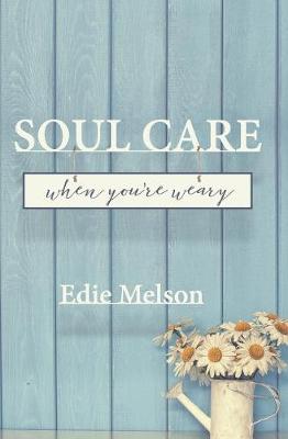 Cover of Soul Care When You're Weary